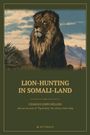 Charles John Melliss: Lion-Hunting in Somali-land (Annotated), Buch