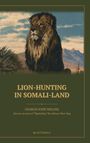 Charles John Melliss: Lion-Hunting in Somali-land (Annotated), Buch