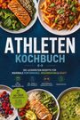 „Athleten Kochbuch: Rezepte für Performance, Regeneration & Kraft.“ Bilder von verschiedenen gesunden Mahlzeiten.