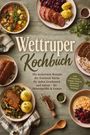 "Wettruper Kochbuch. Die leckersten Rezepte der Emsland-Küche für jeden Geschmack und Anlass – für Heimatgefühl & Genuss. inkl. Frühstück, Suppen, Brote & Aufstriche, Desserts & Getränke." Verschiedene Gerichte auf Tellern arrangiert.