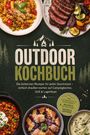 OUTDOOR KOCHBUCH: Leckere Rezepte für draußen. Verschiedene Gerichte wie Pasta und Steak. Illustration mit Bergmotiv.