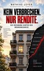 Titel: "Kein Verbrechen. Nur Rendite." Matthias Leyer, Thema: Wohnungskrise. Links: ein Altbau; rechts: Grafik mit Text.