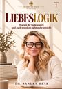 „LIEBESLOGIK: Warum ihr funktioniert und euch trotzdem nicht mehr erreicht“. Frau lächelt, stützt Kinn, Bücher im Hintergrund.