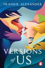 Text: "FRANKIE ALEXANDER" und "VERSIONS of US".  
Illustration zweier Gesichter, die sich fast küssen.