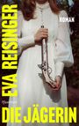 Eva Reisinger: Die Jägerin, Buch