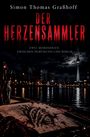 "Simon Thomas Graßhoff. Der Herzensammler. Zwei Mordserien zwischen Dortmund und Berlin." Nachtansicht einer Stadt mit Fernsehturm.