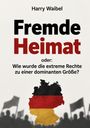 Harry Waibel: Fremde Heimat, Buch