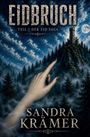 "EIDBRUCH", "Teil 1 der Eid Saga", "Sandra Krämer." Eine Hand zeigt auf einen Hügel mit Turm, umgeben von Wald und Vollmond.