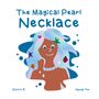 Text: "The Magical Pearl Necklace", "Schirin R.", "Hyungi Yeo". Illustration: Eine Figur mit schimmerndem Haar und Perlenkette.