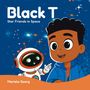 Titel: "Black T. Star Friends in Space." Unten steht "Mariela Georg." Illustration: Junge mit Roboter im Weltall.