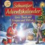 „Schweißer Adventskalender“ und „Quiz-Buch mit Fragen und Rätsel“. Illustration: Weihnachtsmann schweißt, Kind jubelt.
