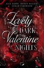 Titel: "Lovely Dark Valentine Nights", Autoren: Alia Dawn, Honey Wildin, Sarah Firewood. Rote Rosen, dunkler Hintergrund.