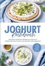 "JOGHURT Kochbuch" steht oben. Rezeptvorschläge zeigen belegtes Fladenbrot und Joghurt-Dip mit Kräutern.