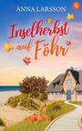 „Anna Larsson, Inselherbst auf Föhr“, bunte Herbstblätter, ein reetgedecktes Haus am Strandweg mit Kürbissen.