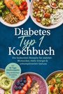 „Diabetes Typ 1 Kochbuch“ steht zentral, umgeben von diversen gesunden Gerichten in Schüsseln.