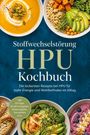 „Stoffwechselstörung HPU Kochbuch“ auf blauem Hintergrund, umgeben von Schüsseln mit bunten, gesunden Speisen.