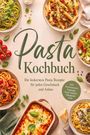 "Pasta Kochbuch" und "Die leckersten Pasta Rezepte für jeden Geschmack und Anlass". Teller mit verschiedenen Pasta-Gerichten.
