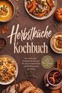 „Herbstküche Kochbuch“: Rezepte mit Gemütlichkeit und Wohlbefinden. Bilder von herbstlichen Speisen umrahmen den Text.