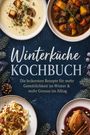 "Winterküche Kochbuch. Die leckersten Rezepte für mehr Gemütlichkeit im Winter & mehr Genuss im Alltag."  
Darunter Suppen und Eintöpfe.