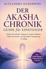 "Der Akasha Chronik Guide für Einsteiger" von Alexandra Silberberg. Illustration: Leuchtendes Portal zwischen Bergen im Wasser.