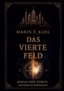 "MARIN T. KAEL DAS VIERTE FELD ROMAN DER EDIKTE PRÄGUNGEN DES REICHES BAND I." Burg-Silhouette, goldene Verzierungen.