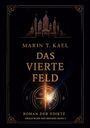 Marin T. Kael: Das vierte Feld, Buch