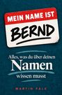 "Mein Name ist Bernd. Alles, was du über deinen Namen wissen musst. Martin Falk." Eine stilisierte Namensschild-Grafik.