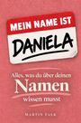 Ein Namensschild mit "Mein Name ist Daniela". Darunter der Titel "Alles, was du über deinen Namen wissen musst" und Martin Falk.