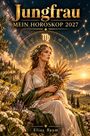„Jungfrau Mein Horoskop 2027“, Elias Baum. Eine Frau in antikem Kleid hält Getreide vor einer Landschaft.