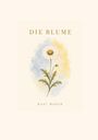 „DIE BLUME“ und „Raúl Madrid“. Aquarellillustration einer weißen Blume vor verschwommenem blau-gelbem Hintergrund.