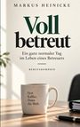 Markus Heinicke: Voll betreut, Buch