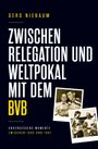 Buchtitel: "Zwischen Relegation und Weltpokal mit dem BVB". Zwei Schwarzweißfotos von feiernden Personen.