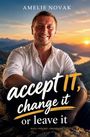 AMELIE NOVAK. "accept IT, change it or leave it". Buch, Podcast, Onlinekurs. Mann lächelt vor Sonnenuntergang.