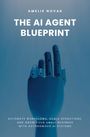Der Text lautet: "AMELIE NOVAK THE AI AGENT BLUEPRINT. Automate workflows, scale operations..." Gezeigt wird eine blaue Roboterhand.