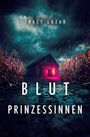 Text: "TRACY LAZAR" und "BLUTPRINZESSINNEN". Eine Scheune mit rosa Licht umgeben von Regen und Maisfeld. Dramatische Stimmung.
