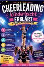 "Cheerleading kinderleicht erklärt: Sprünge, Stunts, Pyramiden, Teamgeist, Sicherheit. Perfekter Einstieg für alle Fans." Eine Illustration zeigt fröhliche Cheerleader.
