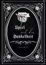 "Spiel mit der Dunkelheit" steht zentral, darunter "Lynn Moth". Eine blutende weiße Rose in Barock-Ornamenten.