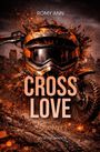 Titel: "CROSS LOVE Forever". Autor: Romy Ann. Sportsromance. Ein schlammverschmiertes Motorrad mit Helm vor Stadt-Silhouette.