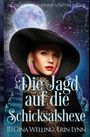 "Die Jagd auf die Schicksalshexe" steht in großen Buchstaben. Eine Frau mit rotem Lippenstift trägt einen schwarzen Hut. Im Hintergrund ein Mond.