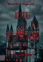 Text: "Ulrich M. v. Karpenfels", "DIE 7 TÜRME", "Psychothriller". Eine gotische, düstere Kirche mit rot erleuchteten Fenstern.