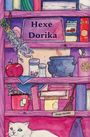 "Hexe Dorika" in der Mitte geschrieben. Bücherregal mit Apfel, Kräutern, einem Kessel und einer weißen Katze unten.
