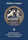 "Walther Ziegler, Der Geist Europas: 5 Die Renaissance – Aufbruch in Wissenschaft, Kunst und Seefahrt." Eine Illustration zeigt einen Stier und eine Frau vor einem Nachthimmel.