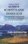 Tobias Freff: Außen Schottland, innen Ich. Zwei Geschichten. Bild von Bergen und einem See mit Landschaft im Vordergrund.