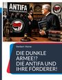 Cover eines Buchs mit dem Titel „DIE DUNKLE ARMEE!? DIE ANTIFA UND IHRE FÖRDERER!“ und einem Bild von Antifa-Symbolen.