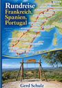 „Rundreise Frankreich, Spanien, Portugal.“ Karte mit Campsites. Unten: „Gerd Schulz“. Schaukel mit Schild „Évora Monte“.