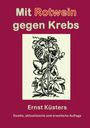 "Mit Rotwein gegen Krebs" in bunten Buchstaben. Illustration: Rebstock mit Trauben. Autor: Ernst Küsters. Zweite Auflage.