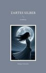 "Zartes Silber, Erzählung, Rüdiger Schneider." Illustration: Frau vor großem Mond mit wehendem Haar und Kleid.