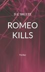 Text: "D.E. Shultz", "Romeo Kills", "Thriller". Hintergrund aus rosa Linien und Mustern.