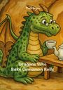Text: "Timo Franz", "Dragons Who Bake Cinnamon Rolls". Illustration eines grünen, gefleckten Drachens mit Brille, der Tee trinkt.