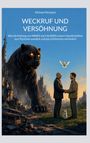 Titel: "WECKRUF UND VERSÖHNUNG". Zwei Männer reichen sich die Hand, im Hintergrund eine große schwarze Raubkatze und eine Taube.